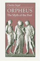 Orpheus: The Myth of the Poet 0801847206 Book Cover