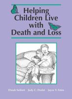 Helping Children Live With Death and Loss 0809324644 Book Cover