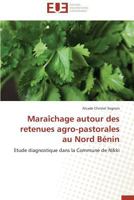 Maraa(r)Chage Autour Des Retenues Agro-Pastorales Au Nord Ba(c)Nin 3841798179 Book Cover
