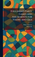 Foulsham's Party Games and Amusements for Young and Old 1025661605 Book Cover
