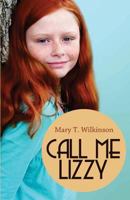 Call Me Lizzy 1548463302 Book Cover