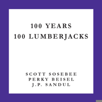 100 Years 100 Lumberjacks 1622882474 Book Cover