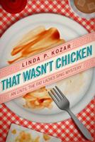 That Wasn't Chicken 1502316676 Book Cover