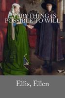 Everything Is Possible To Will 1981331115 Book Cover