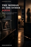 The Woman in the Other Room: A Psychological Thriller of Hidden Identities and Buried Secrets B0HJ8HP3CN Book Cover