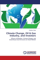 Climate Change, Oil & Gas Industry, and Investors 3659146870 Book Cover