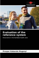 Evaluation of the reference system: Parturients in the Kambala health zone 6203336912 Book Cover