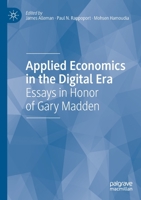 Applied Economics in the Digital Era: Essays in Honor of Gary Madden 3030406008 Book Cover