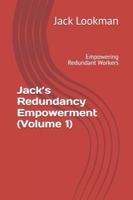 Jack’s Redundancy Empowerment (Volume 1): Empowering Redundant Workers B0G3X12WZH Book Cover