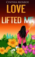 Love Lifted Me 0998250767 Book Cover