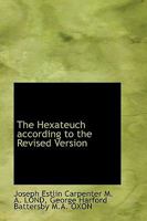 The Hexateuch According to the Revised Version 1016383347 Book Cover