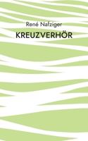 Kreuzverhör 3755725851 Book Cover