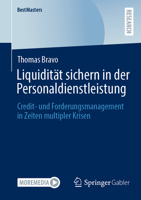 Liquidität sichern in der Personaldienstleistung: Credit- und Forderungsmanagement in Zeiten multipler Krisen (BestMasters) (German Edition) 3658489723 Book Cover