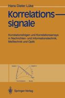 Korrelationssignale: Korrelationsfolgen Und Korrelationsarrays in Nachrichten- Und Informationstechnik, Messtechnik Und Optik 3642769535 Book Cover