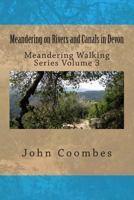 Meandering on Rivers and Canals in Devon 150069214X Book Cover