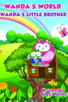 Wanda's World: Wanda's Little Brother B08FP25JJZ Book Cover