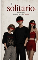 Il solitario- non voglio nessuna storia d'amore (Italian Edition) B0H26W98CF Book Cover