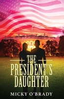 The President's Daughter 1717442803 Book Cover