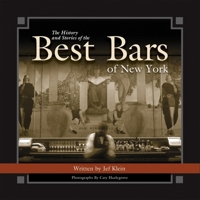 The History And Stories of the Best Bars of New York 1563119714 Book Cover