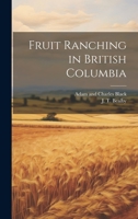 Fruit Ranching in British Columbia 1021098493 Book Cover