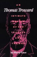 Thomas Troward: An Intimate Memoir of the Teacher and the Man 0875166547 Book Cover