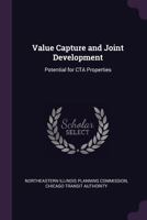 Value Capture and Joint Development: Potential for CTA Properties 1378259785 Book Cover