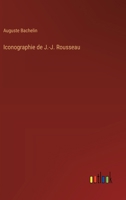 Iconographie de J.-J. Rousseau 3385005523 Book Cover