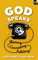 God Speaks: Listening, Connecting, Relating 1844748413 Book Cover