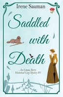 Saddled with Death: An historical cozy mystery 0645995304 Book Cover