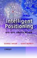 Intelligent Positioning: GIS-GPS Unification 0470850035 Book Cover