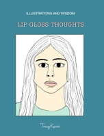 Lip Gloss Thoughts null Book Cover