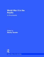 World War II in the Pacific: An Encyclopedia (Military History of the United States) 0815318839 Book Cover