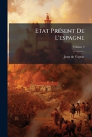 Etat Présent De L'espagne, Volume 3 1246360748 Book Cover