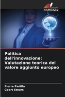 Politica dell'innovazione: Valutazione teorica del valore aggiunto europeo (Italian Edition) 6208282330 Book Cover