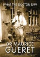 What the Doctor Saw 0955270189 Book Cover