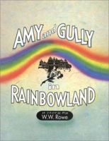 Amy and Gully in Rainbowland 1559390034 Book Cover