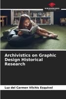 Archivistics on Graphic Design Historical Research 6206882535 Book Cover