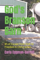 God's Branson Barn: #5 of Escape from Utah to Freedom in Christ series B09X3ZP5YT Book Cover