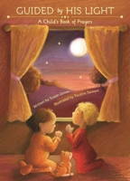 Guided by His Light: A Child's Bedtime Prayer Book 1680992821 Book Cover