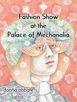 Fashion Show at the Palace of Mechanalia B0F7S9CHD8 Book Cover