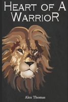 Heart of a Warrior B08BDDP2QF Book Cover