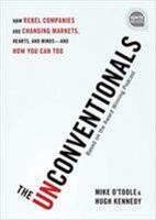 The Unconventionals: How Game Changing Companies Shift the Market to Their Advantage - And How You Can Too 1492680230 Book Cover