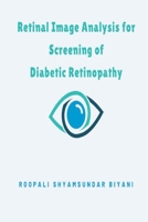 Retinal Image Analysis for Screening of Diabetic Retinopathy 6717109467 Book Cover