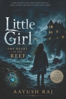 Little Girl: The Heart of the Reef B0H349ZTJ3 Book Cover