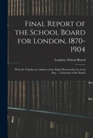 Final report of the School board for London 1870-1904 1017362742 Book Cover