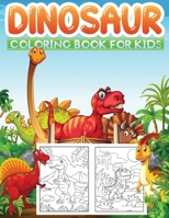 dinosaur coloring book for kids: A Fantastic Dino coloring book Featuring 50+ Big and Cute Dinosaurs to Draw B08QW7XQ79 Book Cover