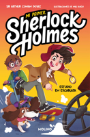 Estudio en escarlata (Mi primer Sherlock Holmes). Incluye un cómic en cada capítulo / A Study in Scarlet (My First Sherlock Holmes) (Spanish Edition) 8427248776 Book Cover