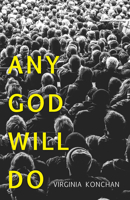 Any God Will Do 0887486533 Book Cover