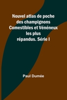 Nouvel atlas de poche des champignons Comestibles et Vénéneux les plus répandus. Série I 9357096299 Book Cover