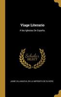 Viage Literario: A las Iglesias De Espa�a. 1010463101 Book Cover